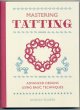 画像1: MASTERING TATTING (Lindsay Rogers)  (1)