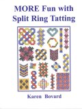 MORE Fun with Split Ring Tatting