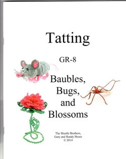 画像1: Tatting GR-8 Baubles, Bugs and Blossoms